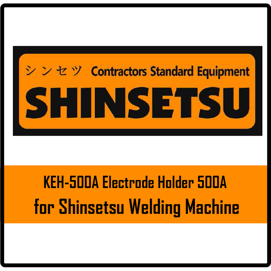 Shinsetsu KEH-500A Electrode Holder 500A